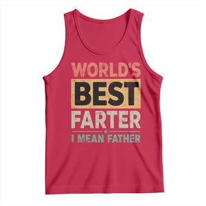 Worlds Best Farter I Mean Father Tank Top Funny Farted Dad Father's Day TS11 Red Print Your Wear