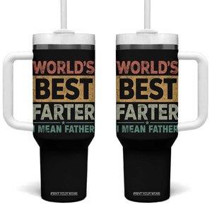 Worlds Best Farter I Mean Father Tumbler With Handle Funny Farted Dad Father's Day TS11 One Size: 40 oz Black Print Your Wear