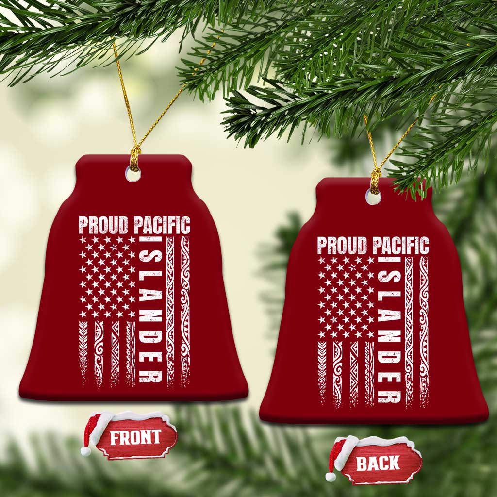Proud Pacific Islander Ceramic Ornament AAPI Heritage Month Polynesian Tribal American Flag TS11 Print Your Wear