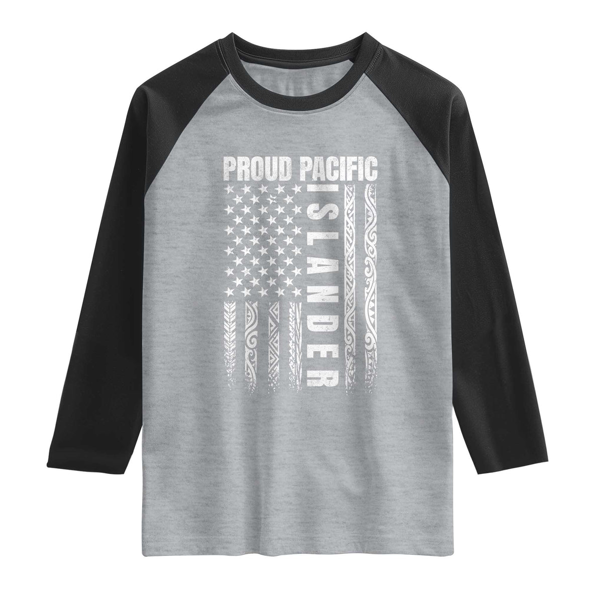 Proud Pacific Islander Raglan Shirt AAPI Heritage Month Polynesian Tribal American Flag TS11 Heather Gray Black Print Your Wear