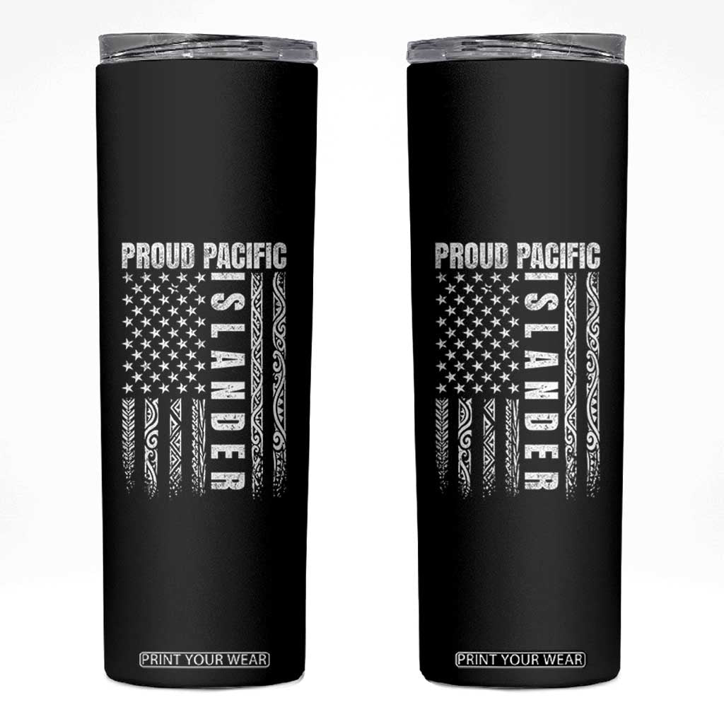 Proud Pacific Islander Skinny Tumbler AAPI Heritage Month Polynesian Tribal American Flag TS11 Black Print Your Wear