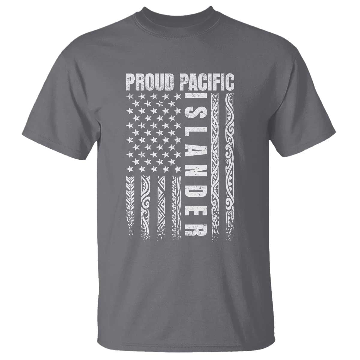 Proud Pacific Islander T Shirt AAPI Heritage Month Polynesian Tribal American Flag TS11 Charcoal Print Your Wear
