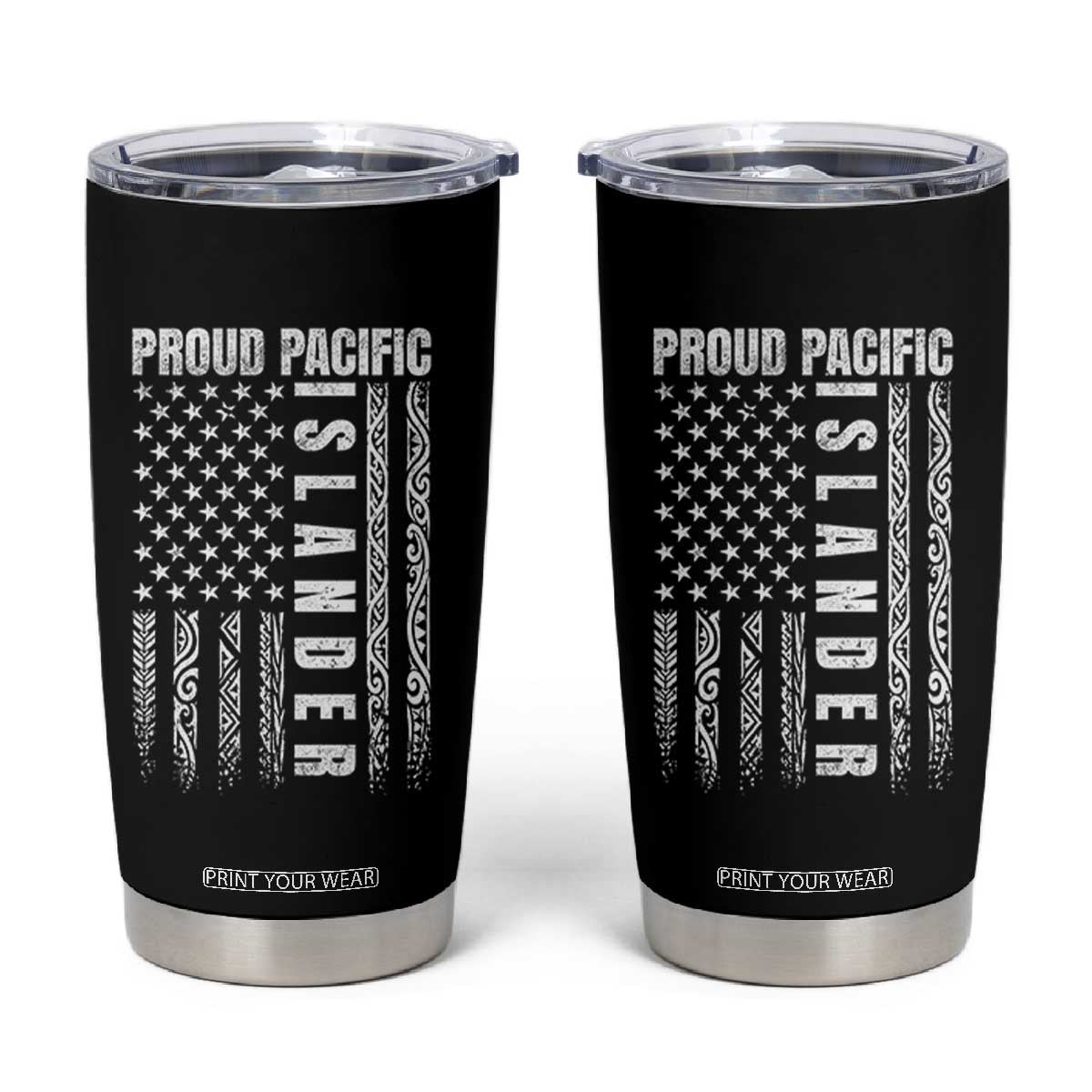 Proud Pacific Islander Tumbler Cup AAPI Heritage Month Polynesian Tribal American Flag TS11 Black Print Your Wear