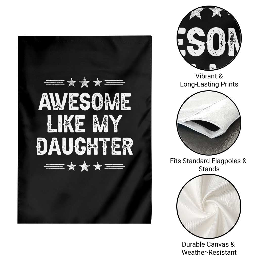 Awesome Like My Daughter Garden Flag Funny Girl Dad Father's Day Gifts TS11 Print Your Wear