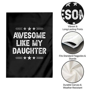 Awesome Like My Daughter Garden Flag Funny Girl Dad Father's Day Gifts TS11 Print Your Wear
