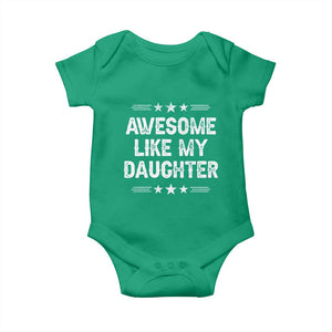 Awesome Like My Daughter Baby Onesie Funny Girl Dad Father's Day Gifts TS11 Irish Green Print Your Wear