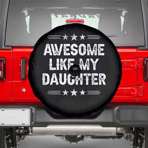 Awesome Like My Daughter Spare Tire Cover Funny Girl Dad Father's Day Gifts TS11 Black Print Your Wear