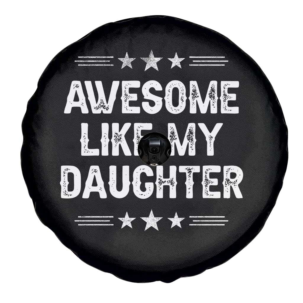Awesome Like My Daughter Spare Tire Cover Funny Girl Dad Father's Day Gifts TS11 Print Your Wear