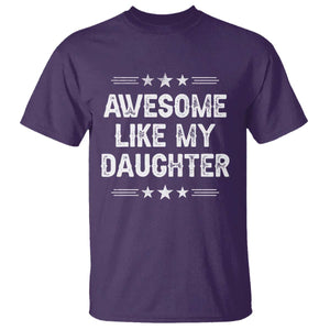 Awesome Like My Daughter T Shirt Funny Girl Dad Father's Day Gifts TS11 Purple Print Your Wear