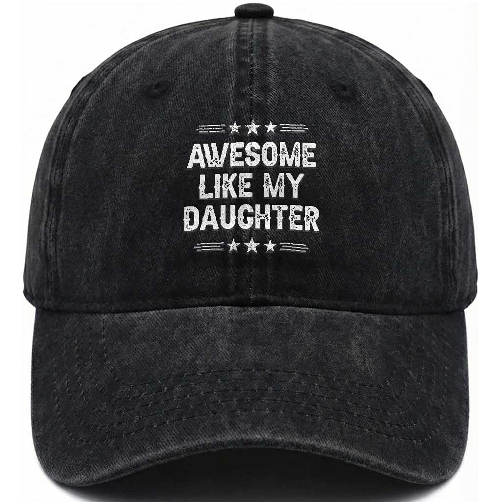Awesome Like My Daughter Washed Cotton Baseball Cap Funny Girl Dad Father's Day Gifts TS11 Print Your Wear