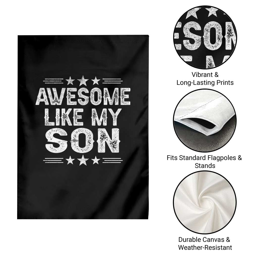 Awesome Like My Son Garden Flag Funny Boy Dad Father's Day Gifts TS11 Print Your Wear