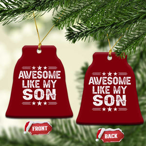 Awesome Like My Son Ceramic Ornament Funny Boy Dad Father's Day Gifts TS11 Print Your Wear