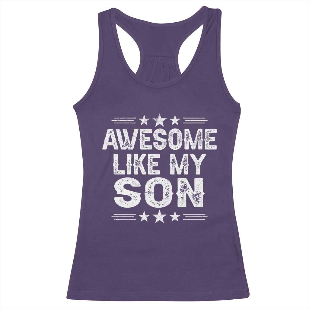 Awesome Like My Son Racerback Tank Top Funny Boy Dad Father's Day Gifts TS11 Purple Print Your Wear
