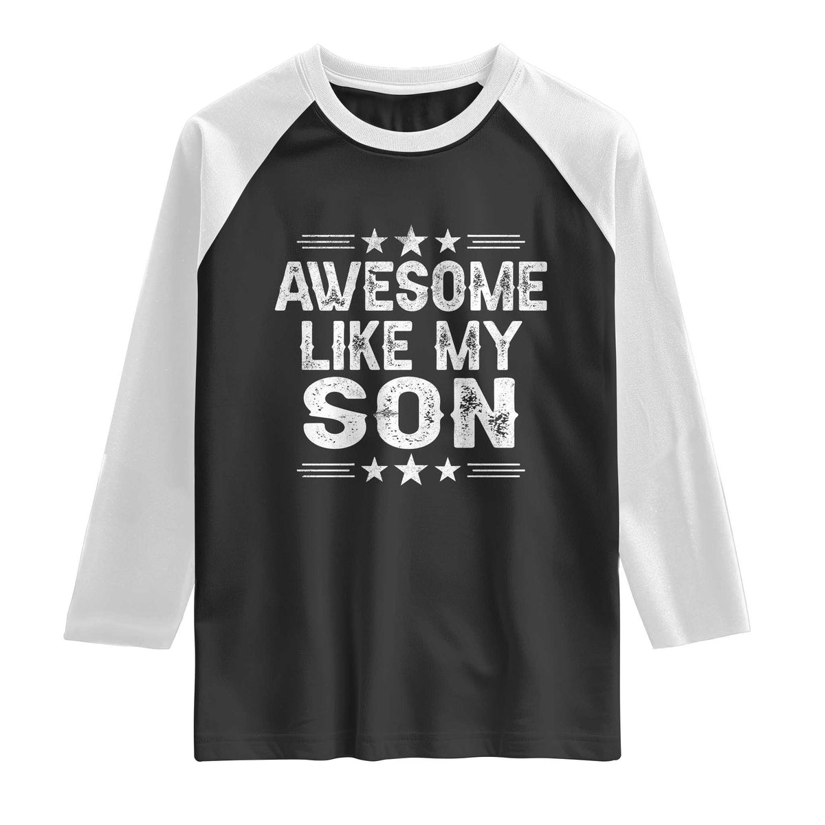 Awesome Like My Son Raglan Shirt Funny Boy Dad Father's Day Gifts TS11 Black White Print Your Wear