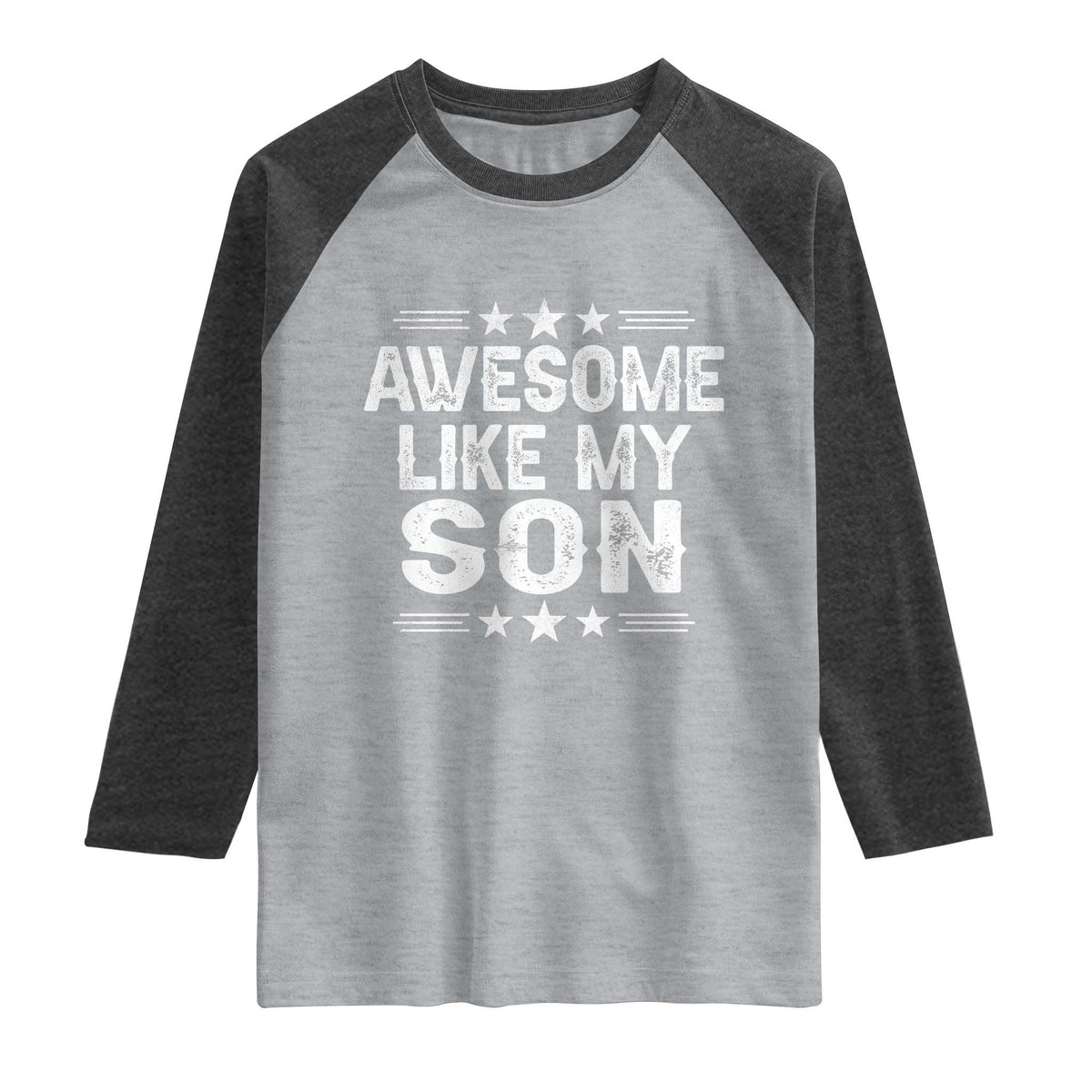 Awesome Like My Son Raglan Shirt Funny Boy Dad Father's Day Gifts TS11 Heather Gray Heather Charcoal Print Your Wear