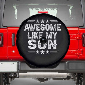Awesome Like My Son Spare Tire Cover Funny Boy Dad Father's Day Gifts TS11 Black Print Your Wear
