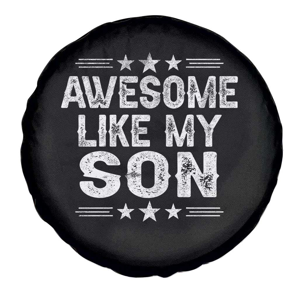 Awesome Like My Son Spare Tire Cover Funny Boy Dad Father's Day Gifts TS11 Print Your Wear