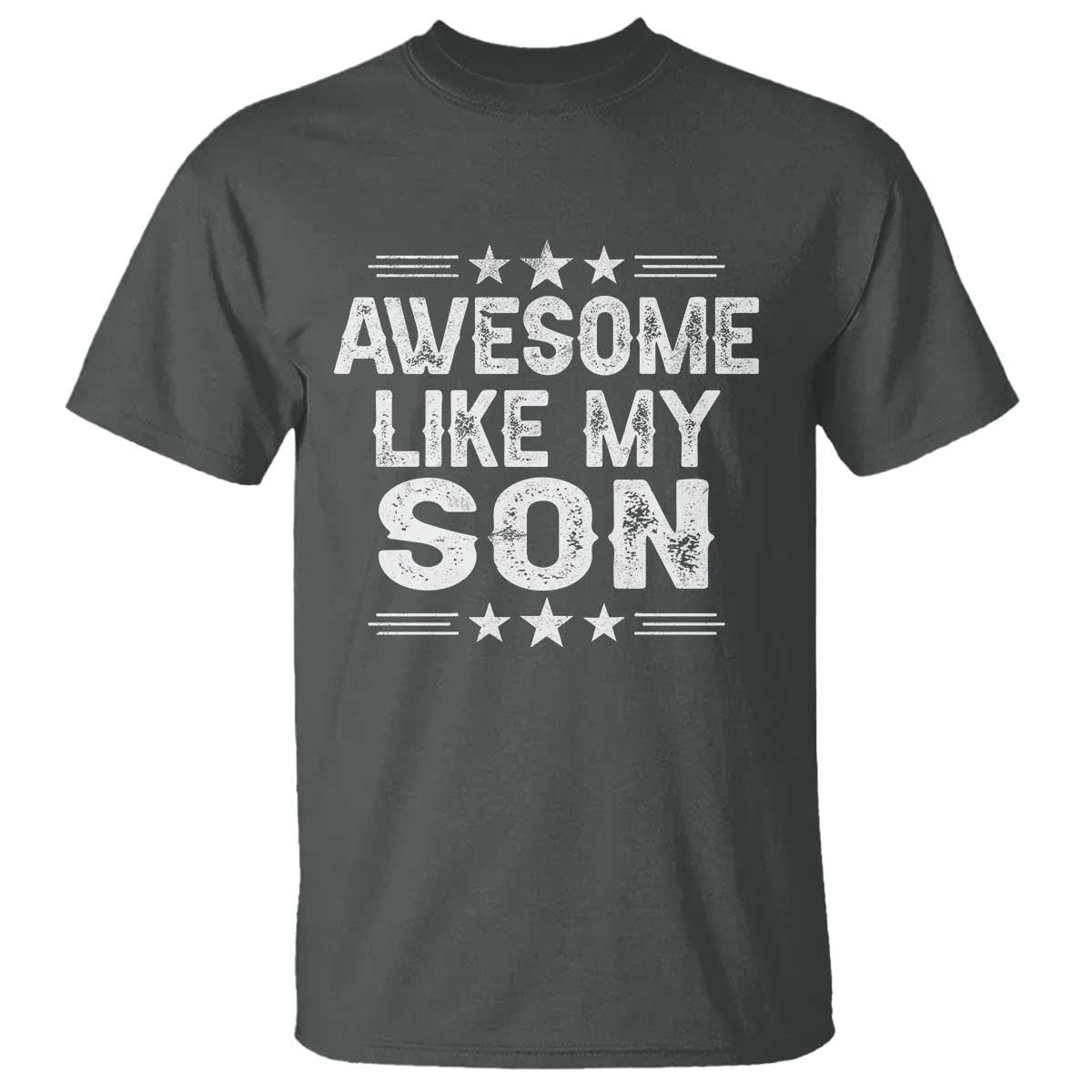 Awesome Like My Son T Shirt Funny Boy Dad Father's Day Gifts TS11 Dark Heather Print Your Wear
