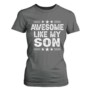 Awesome Like My Son T Shirt For Women Funny Boy Dad Father's Day Gifts TS11 Dark Heather Print Your Wear
