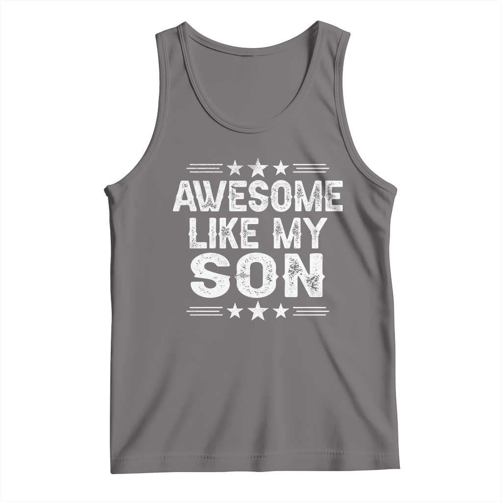 Awesome Like My Son Tank Top Funny Boy Dad Father's Day Gifts TS11 Deep Heather Print Your Wear