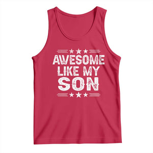 Awesome Like My Son Tank Top Funny Boy Dad Father's Day Gifts TS11 Red Print Your Wear