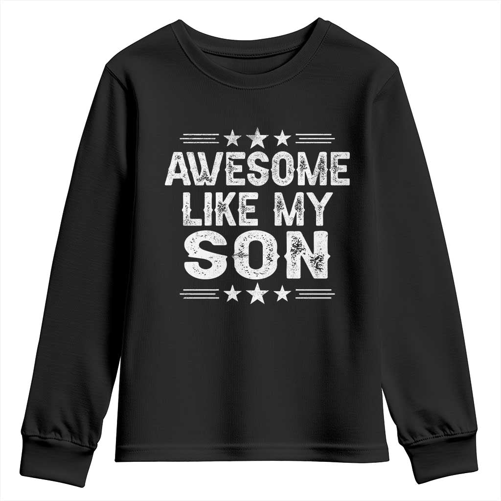 Awesome Like My Son Youth Sweatshirt Funny Boy Dad Father's Day Gifts TS11 Black Print Your Wear