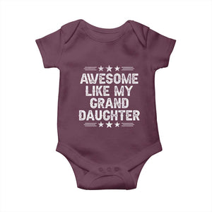 Awesome Like My Granddaughter Baby Onesie Funny Girl Grandpa Father's Day Gifts TS11 Maroon Print Your Wear