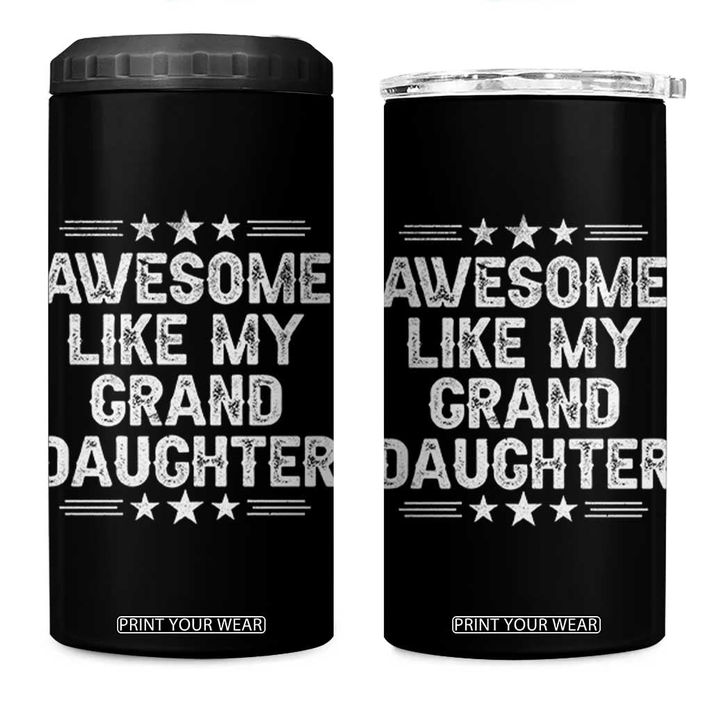 Awesome Like My Granddaughter 4 in 1 Can Cooler Tumbler Funny Girl Grandpa Father's Day Gifts TS11 One Size: 16 oz Black Print Your Wear