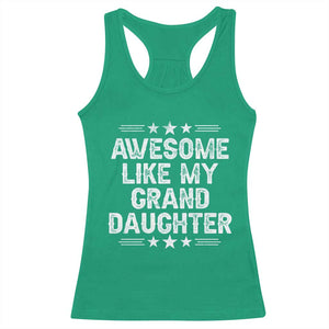 Awesome Like My Granddaughter Racerback Tank Top Funny Girl Grandpa Father's Day Gifts TS11 Irish Green Print Your Wear
