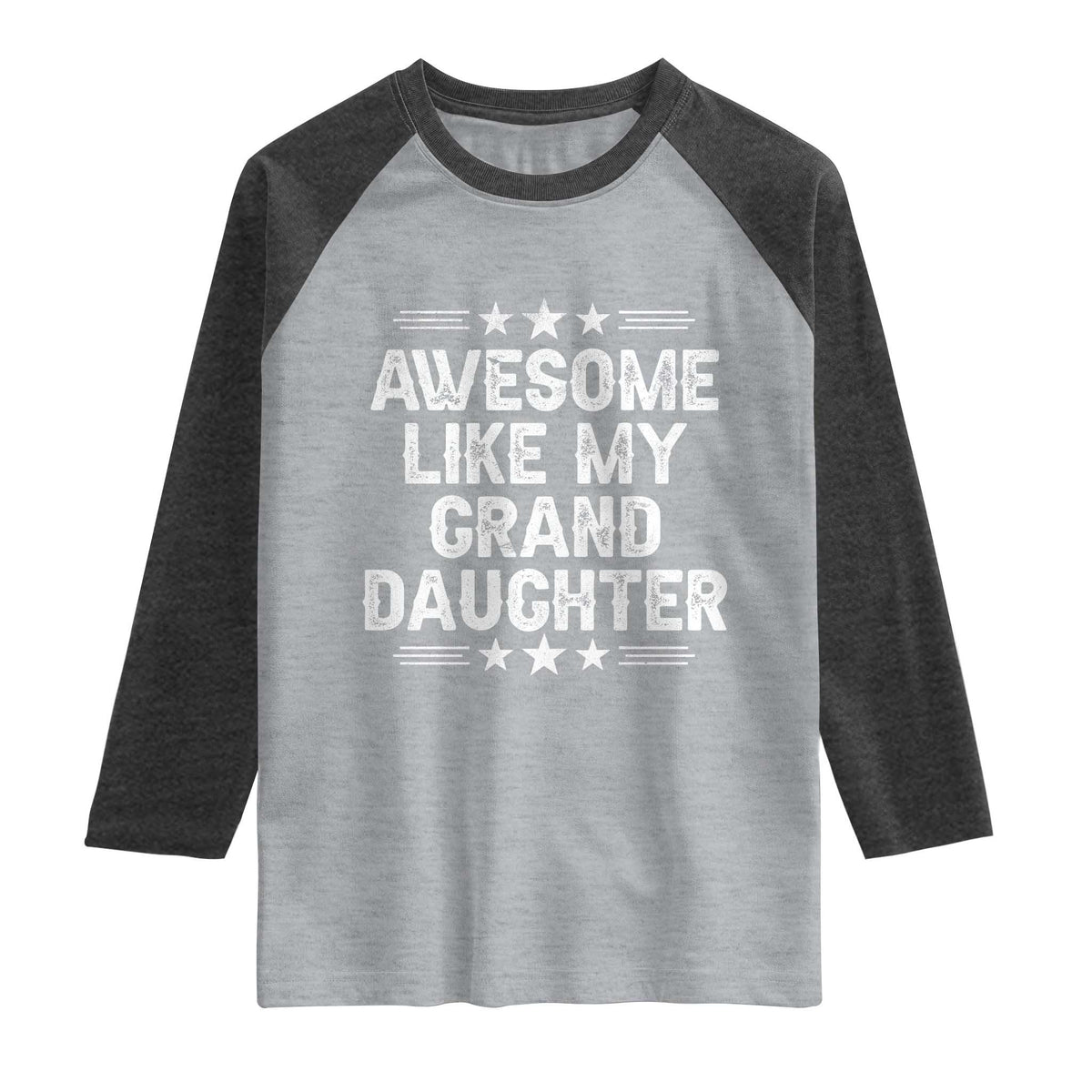 Awesome Like My Granddaughter Raglan Shirt Funny Girl Grandpa Father's Day Gifts TS11 Heather Gray Heather Charcoal Print Your Wear