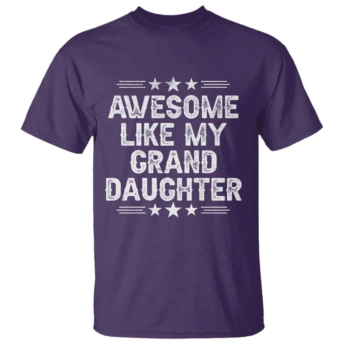 Awesome Like My Granddaughter T Shirt Funny Girl Grandpa Father's Day Gifts TS11 Purple Print Your Wear