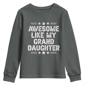 Awesome Like My Granddaughter Youth Sweatshirt Funny Girl Grandpa Father's Day Gifts TS11 Dark Heather Print Your Wear