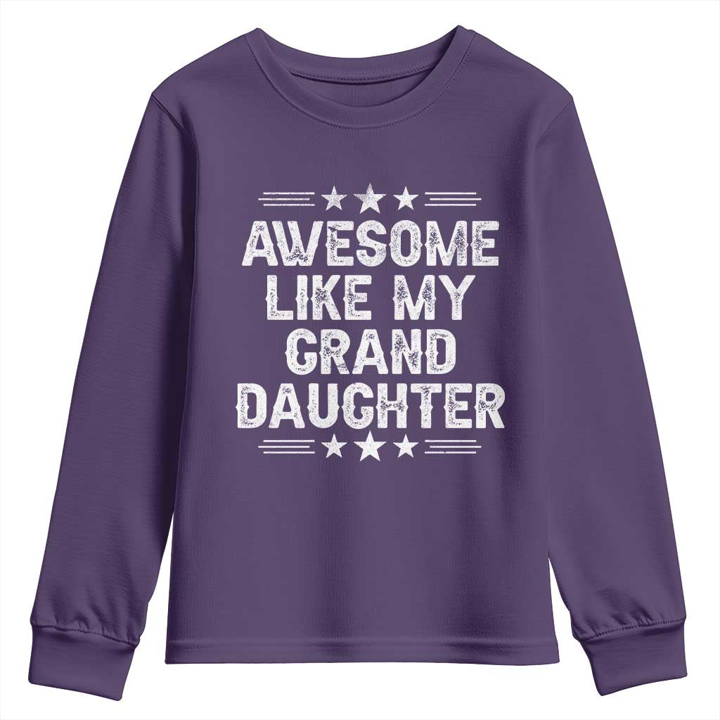Awesome Like My Granddaughter Youth Sweatshirt Funny Girl Grandpa Father's Day Gifts TS11 Purple Print Your Wear