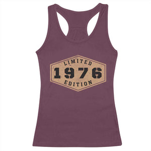 50th Birthday Racerback Tank Top 1976 Limited Edition Gifts For Turning 50 TS11 Maroon Print Your Wear