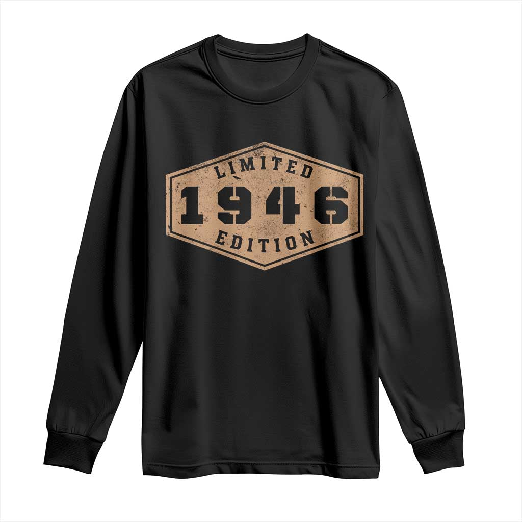 80th Birthday Long Sleeve Shirt 1946 Limited Edition Gifts For Turning 80 TS11 Black Print Your Wear