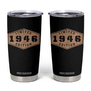 80th Birthday Tumbler Cup 1946 Limited Edition Gifts For Turning 80 TS11 Black Print Your Wear