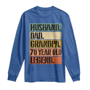 Husband Dad Grandpa 70 Year Old Legend Long Sleeve Shirt Funny 70th Birthday Fathers Day TS11 Royal Blue Print Your Wear