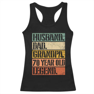 Husband Dad Grandpa 70 Year Old Legend Racerback Tank Top Funny 70th Birthday Fathers Day TS11 Black Print Your Wear