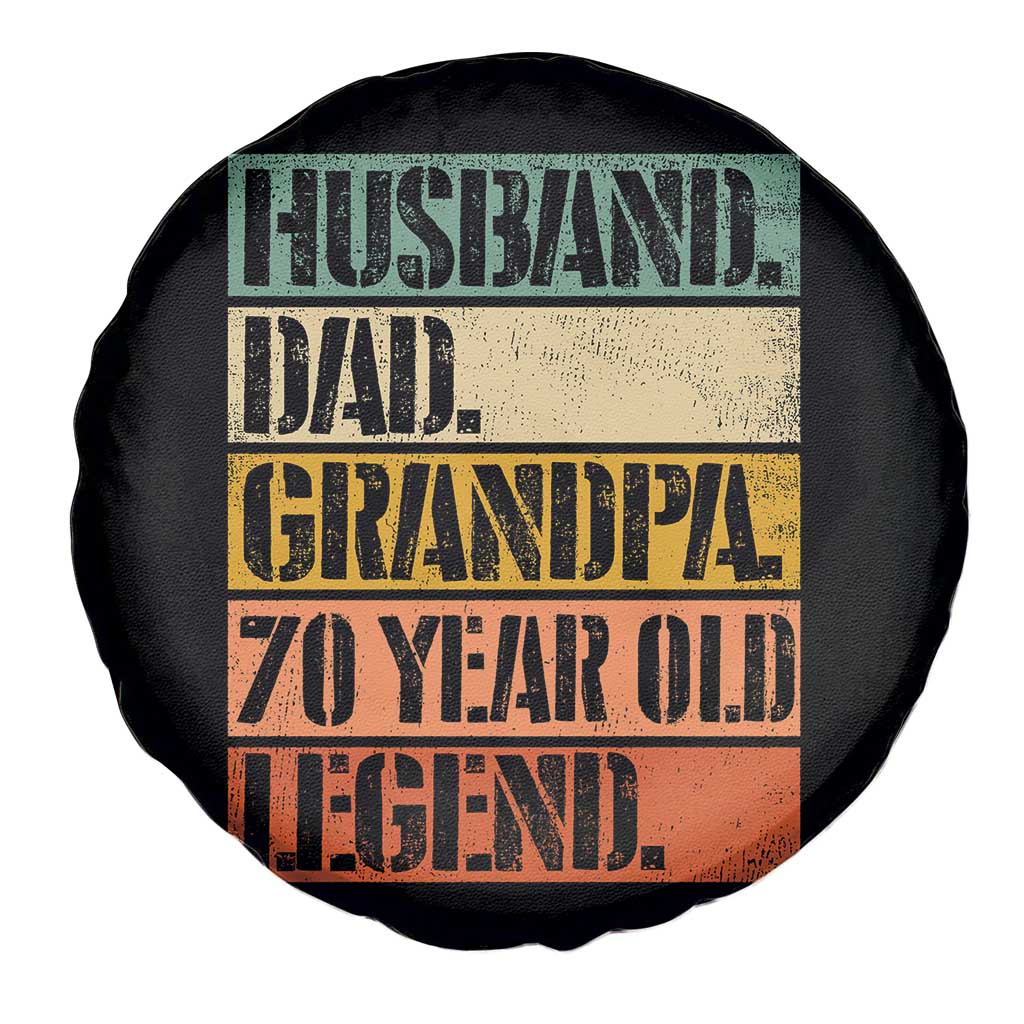 Husband Dad Grandpa 70 Year Old Legend Spare Tire Cover Funny 70th Birthday Fathers Day TS11 Print Your Wear