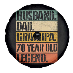 Husband Dad Grandpa 70 Year Old Legend Spare Tire Cover Funny 70th Birthday Fathers Day TS11 Print Your Wear