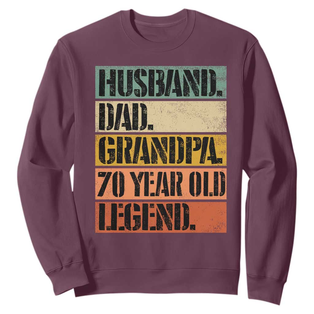 Husband Dad Grandpa 70 Year Old Legend Sweatshirt Funny 70th Birthday Fathers Day TS11 Maroon Print Your Wear