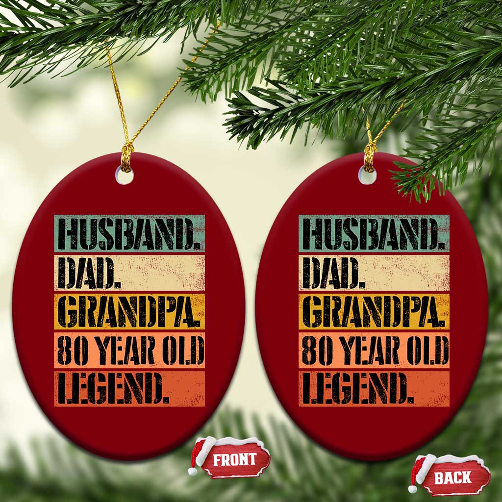 Husband Dad Grandpa 80 Year Old Legend Ceramic Ornament Funny 80th Birthday Fathers Day TS11 Print Your Wear