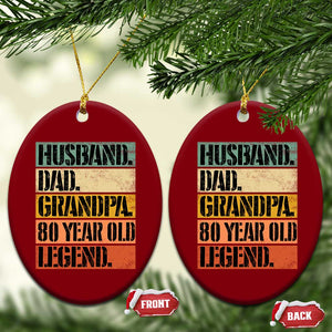 Husband Dad Grandpa 80 Year Old Legend Ceramic Ornament Funny 80th Birthday Fathers Day TS11 Print Your Wear