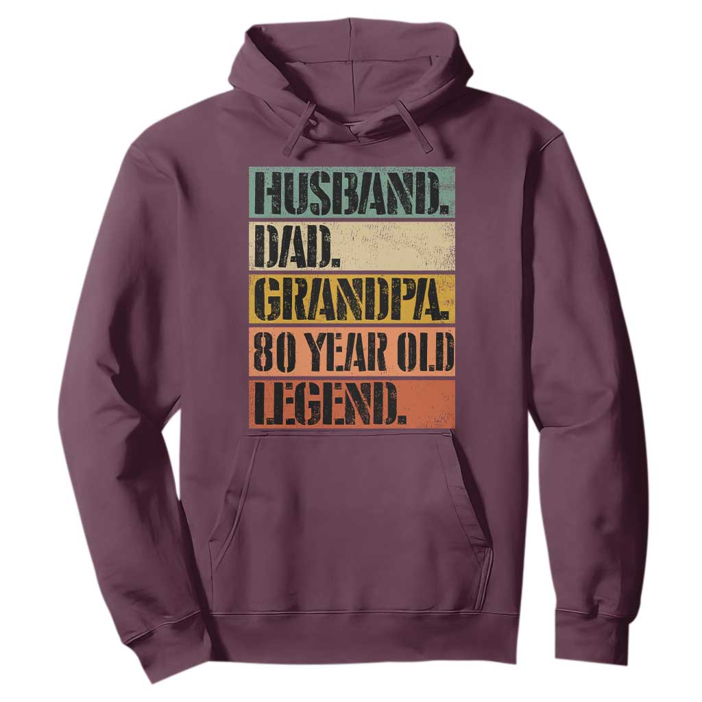 Husband Dad Grandpa 80 Year Old Legend Hoodie Funny 80th Birthday Fathers Day TS11 Maroon Print Your Wear