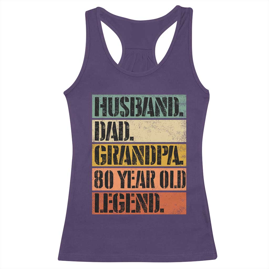 Husband Dad Grandpa 80 Year Old Legend Racerback Tank Top Funny 80th Birthday Fathers Day TS11 Purple Print Your Wear