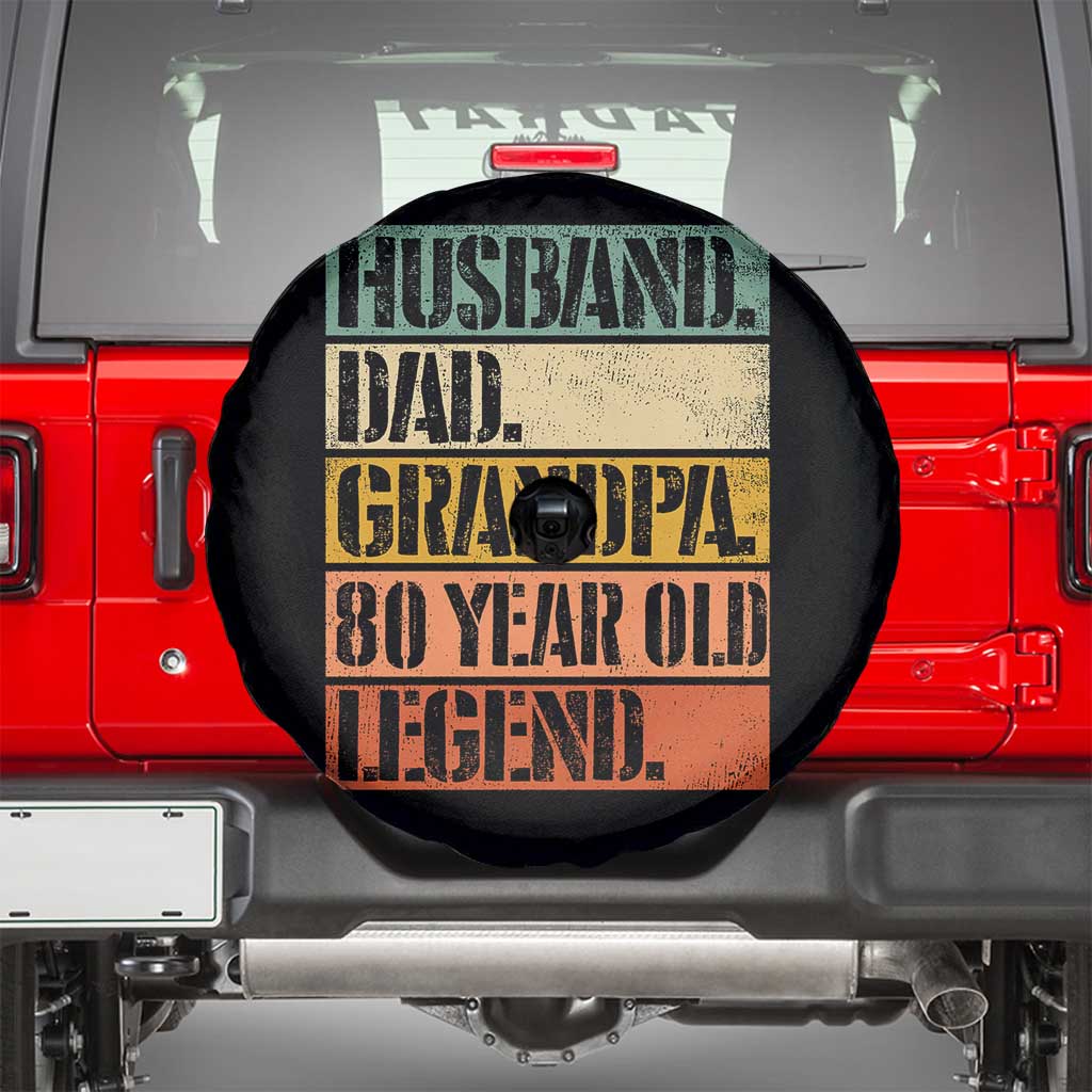 Husband Dad Grandpa 80 Year Old Legend Spare Tire Cover Funny 80th Birthday Fathers Day TS11 Black Print Your Wear