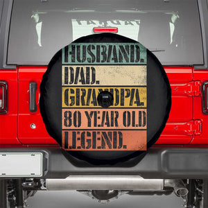Husband Dad Grandpa 80 Year Old Legend Spare Tire Cover Funny 80th Birthday Fathers Day TS11 Black Print Your Wear