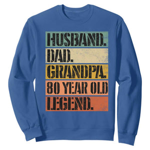 Husband Dad Grandpa 80 Year Old Legend Sweatshirt Funny 80th Birthday Fathers Day TS11 Royal Blue Print Your Wear