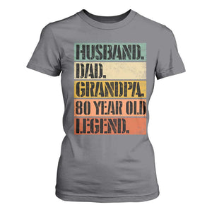 Husband Dad Grandpa 80 Year Old Legend T Shirt For Women Funny 80th Birthday Fathers Day TS11 Charcoal Print Your Wear
