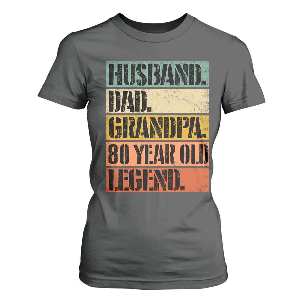 Husband Dad Grandpa 80 Year Old Legend T Shirt For Women Funny 80th Birthday Fathers Day TS11 Dark Heather Print Your Wear